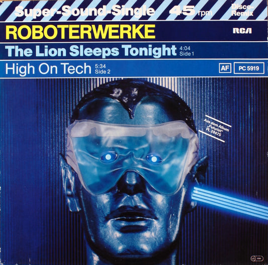 Roboterwerke : The Lion Sleeps Tonight / High On Tech (12", Single)