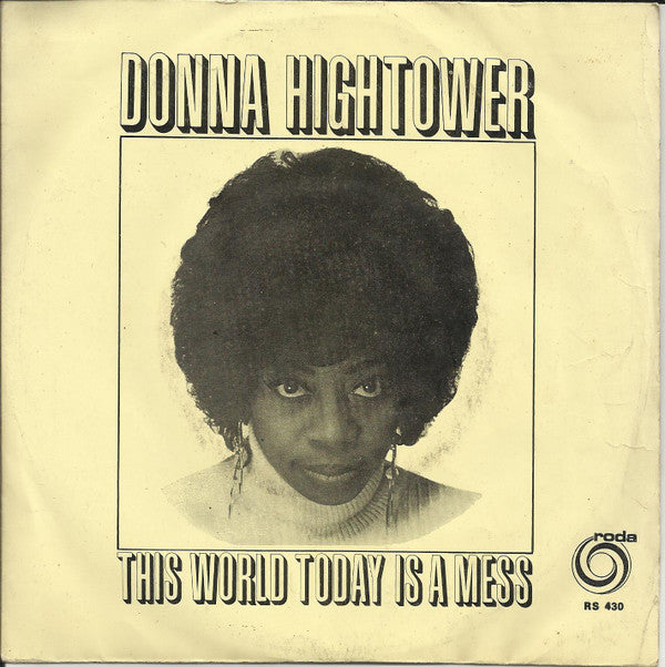 Donna Hightower : This World Today Is A Mess (7", Single)