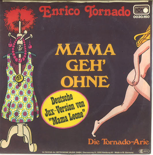 Enrico Tornado : Mama Geh' Ohne (Mama Leone)  (7", Single)