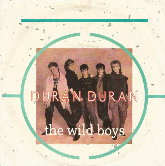 Duran Duran : The Wild Boys (7", Single)