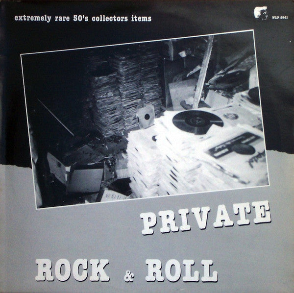 Various : Private Rock & Roll - Extremely Rare 50's Collectors Items (LP, Comp)