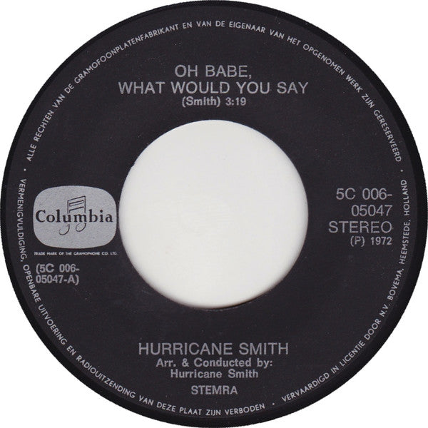 Hurricane Smith : Oh Babe, What Would You Say (7", Single, Big)