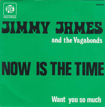 Jimmy James & The Vagabonds : Now Is The Time (7", Single)