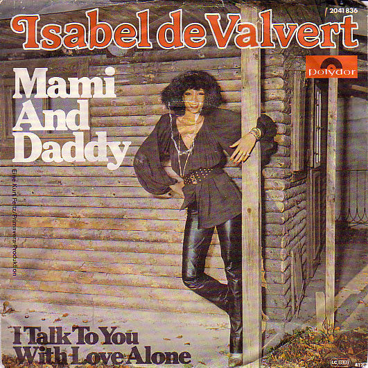 Isabel De Valvert : Mami And Daddy (7", Single)