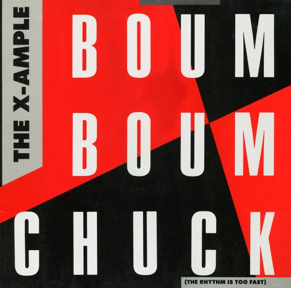 The X-Ample : Boum Boum Chuck / Wanna Make Love To You (12", Maxi)