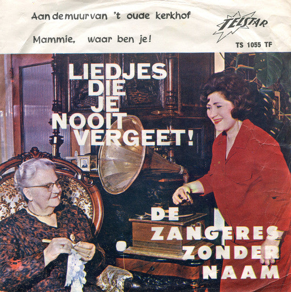 Zangeres Zonder Naam : Aan De Muur Van 't Oude Kerkhof (7", Single)