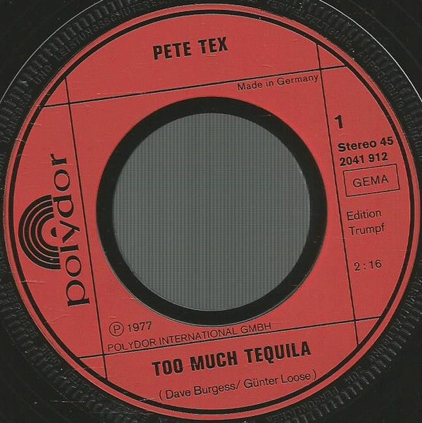 Pete Tex : Too Much Tequila (7", Single)