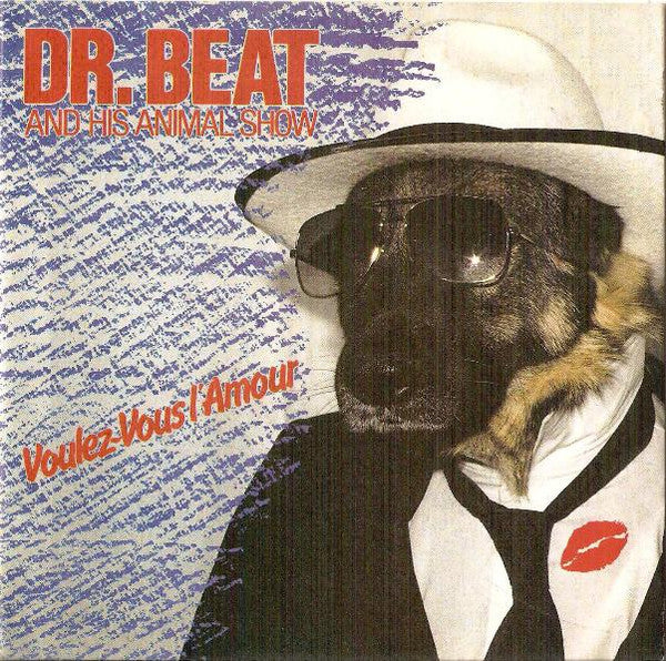 Dr. Beat & His Animal Show : Voulez-Vous L'Amour (7", Single)