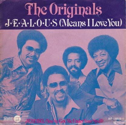 The Originals : J-E-A-L-O-U-S (Means I Love You) (7", Single)