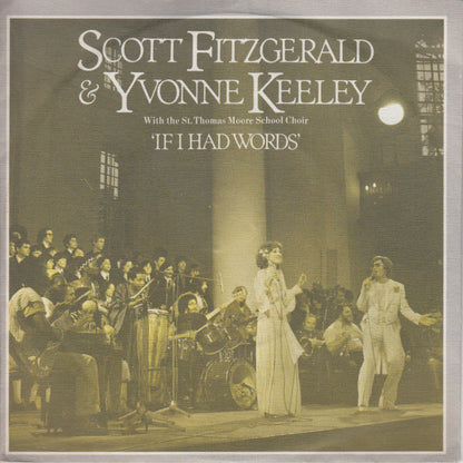 Scott Fitzgerald & Yvonne Keeley With The St. Thomas Moore School Choir : If I Had Words (7", Single)