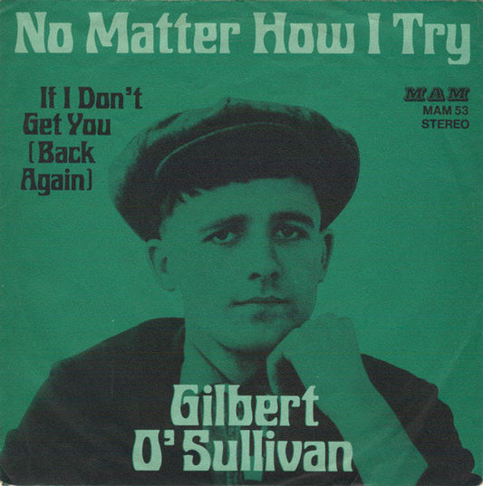 Gilbert O'Sullivan : No Matter How I Try (7", Single)