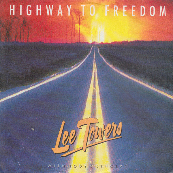 Lee Towers With Jody's Singers : Highway To Freedom (7", Single)