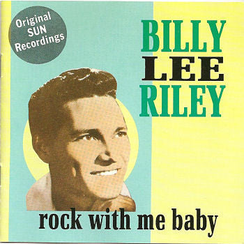 Billy Lee Riley : Rock With Me Baby (CD, Comp)