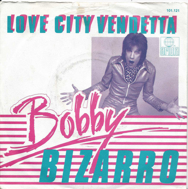 Bobby Bizarro : Love City Vendetta (7", Single)