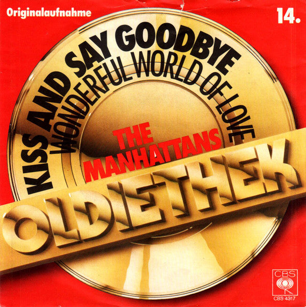 Manhattans : Kiss And Say Goodbye / Wonderful World Of Love (7", Single, RE)