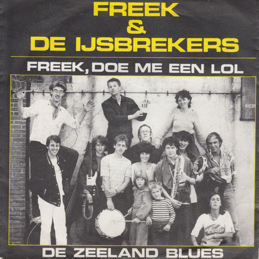 Freek De Jonge & De IJsbrekers : Freek, Doe Me Een Lol / De Zeelandblues (7", Single)