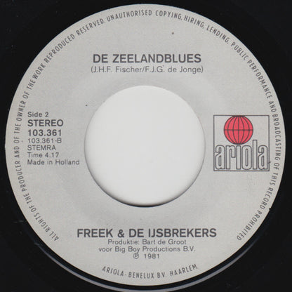 Freek De Jonge & De IJsbrekers : Freek, Doe Me Een Lol / De Zeelandblues (7", Single)