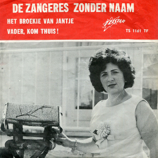 Zangeres Zonder Naam : Het Broekie Van Jantje / Vader, Kom Thuis! (7", Single)