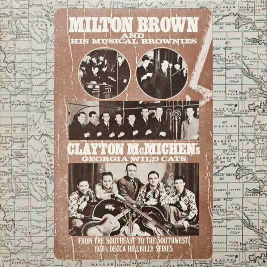 Milton Brown And His Brownies / Clayton McMichen And His Georgia Wildcats : Milton Brown/Clayton McMichen (LP, Comp, Mono)