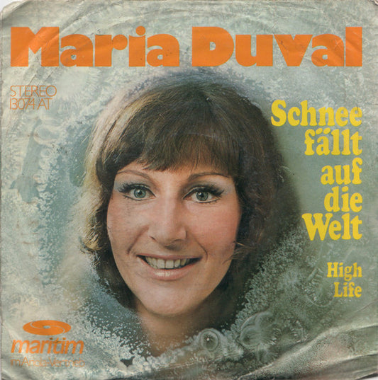 Maria Duval : Schnee Fällt Auf Die Welt / High Life  (7", Single)