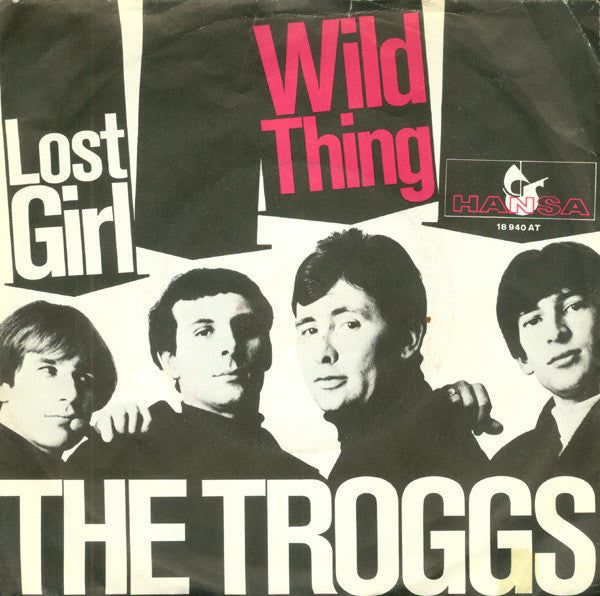 The Troggs : Wild Thing / Lost Girl (7", Single)