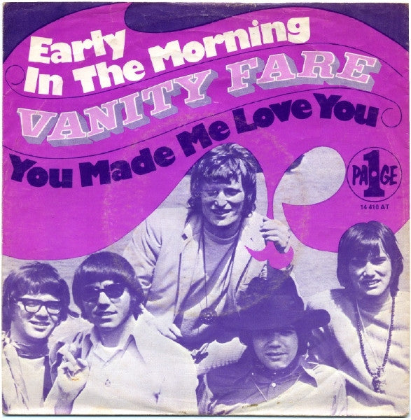 Vanity Fare : Early In The Morning / You Made Me Love You (7", Single, Mono)