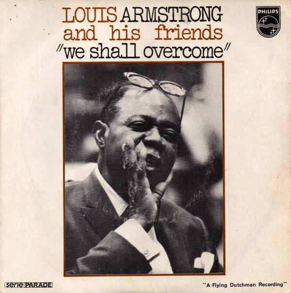 Louis Armstrong And His Friends : We Shall Overcome (7", Mono)