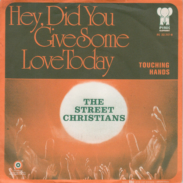 Street Christians : Hey, Did You Give Some Love Today? / Touching Hands (7", Single)