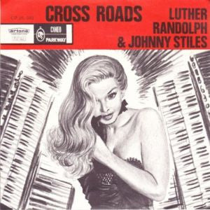 Luther Randolph & Johnny Stiles : Cross Roads (7", Single)