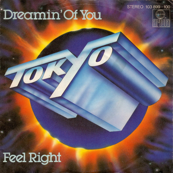 Tokyo (4) : Dreamin' Of You / Feel Right (7", Single)