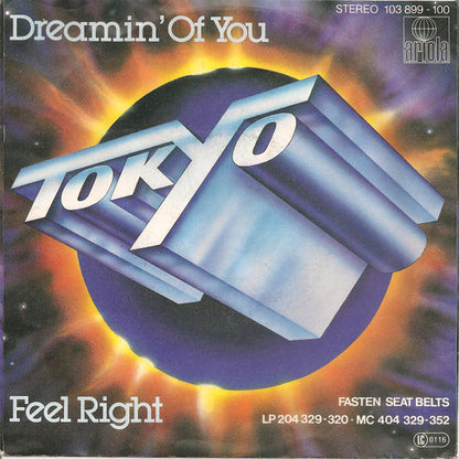 Tokyo (4) : Dreamin' Of You / Feel Right (7", Single)