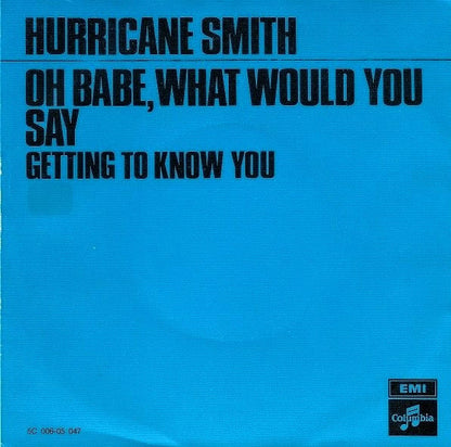 Hurricane Smith : Oh Babe, What Would You Say (7", Single, Tur)