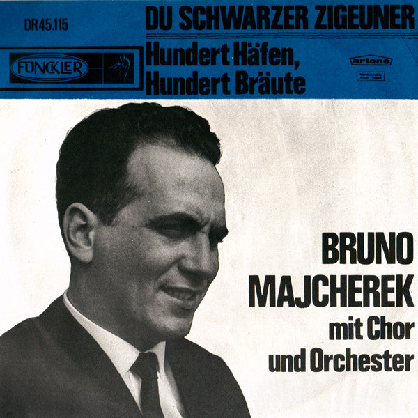 Bruno Majcherek : Du Schwarzer Zigeuner / Hundert Häfen, Hundert Bräute (7", Single)