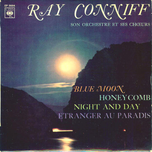 Ray Conniff And His Orchestra & Chorus : Blue Moon / Honeycomb / Night And Day / Etranger Au Paradis (7", EP, Mono)