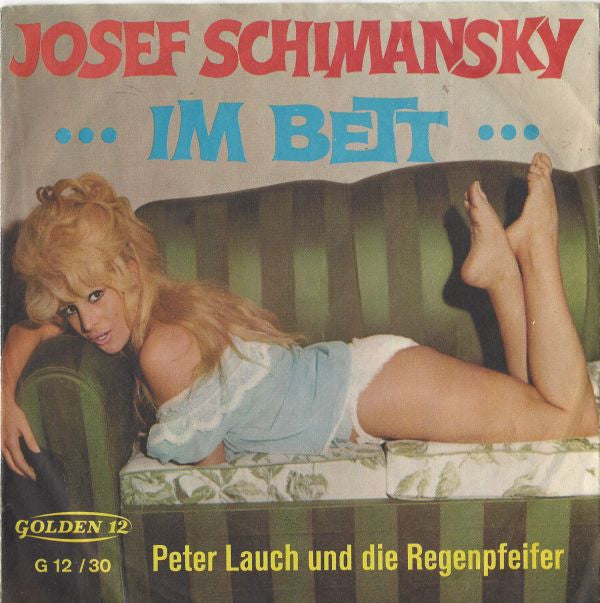 Peter Lauch Und Die Regenpfeifer : Im Bett / Josef Schimansky (7", Single, Mono)