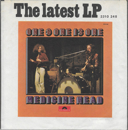 Medicine Head (2) : One & One Is One (7", Single)