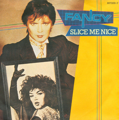 Fancy : Slice Me Nice (7", Single)