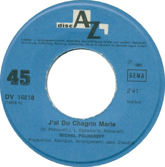 Michel Polnareff : J'Ai Du Chagrin Marie   (7", Single)