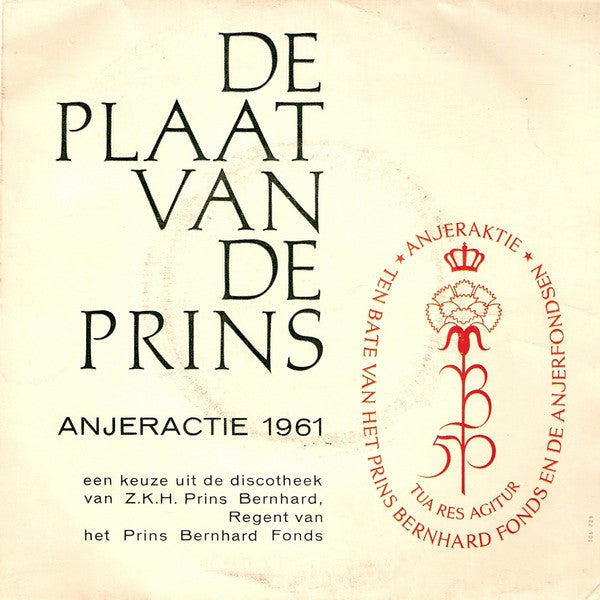 Z.K.H. Prins Bernhard, Various : De Plaat Van De Prins - Anjeractie 1961 (7")