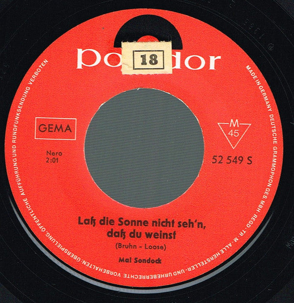 Mal Sondock : Laß Die Sonne Nicht Seh'n, Daß Du Weinst (7", Single, Mono)