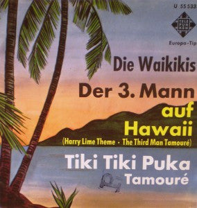 The Waikiki's : Der 3. Mann Auf Hawaii (Harry Lime Theme - The Third Man Tamouré) (7", Single, Mono)