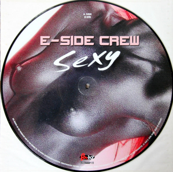 E-Side Crew Featuring A.L. & Shockin Murray : Sexy (12", Maxi, Ltd, Pic)