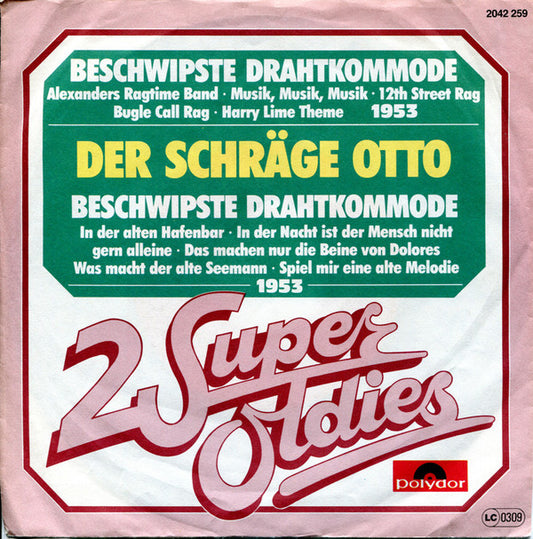 Der Schräge Otto : Beschwipste Drahtkommode (7", Single)