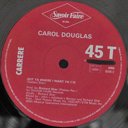 Carol Douglas : I Got Your Body / Got Ya Where I Want Ya (12")