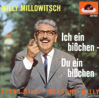 Willy Millowitsch : Ich Ein Bißchen - Du Ein Bißchen / Texas Billy - Köl'sche Willy (7", Single, Mono)