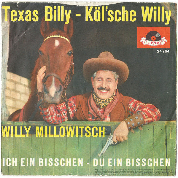 Willy Millowitsch : Ich Ein Bißchen - Du Ein Bißchen / Texas Billy - Köl'sche Willy (7", Single, Mono)