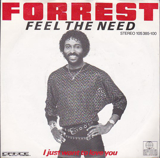 Forrest : Feel The Need (7", Single)