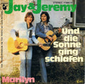 Jay & Jeremy : Und Die Sonne Ging Schlafen / Marilyn (7