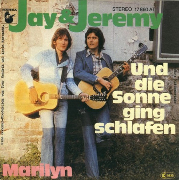 Jay & Jeremy : Und Die Sonne Ging Schlafen / Marilyn (7", Single)