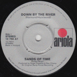 The Sands Of Time (2) : Down By The River / Getting Away (7", Single)